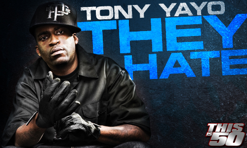 Tony%20Yayo%20-%20They%20Hate.jpg