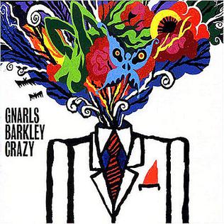 GnarlsBarkleyCrazyCover.JPG