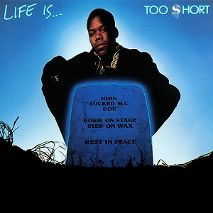 Too_$hort_Life_Is...Too_Short.jpg